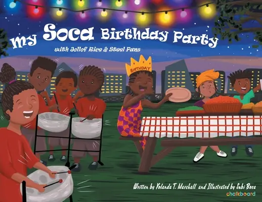 Ziua mea de naștere Soca: Cu orez Jollof și tigăi de oțel - My Soca Birthday: With Jollof Rice and Steel Pans