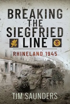 Ruperea liniei Siegfried: Renania, februarie 1945 - Breaking the Siegfried Line: Rhineland, February 1945