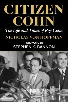 Citizen Cohn: Viața și epoca lui Roy Cohn - Citizen Cohn: The Life and Times of Roy Cohn