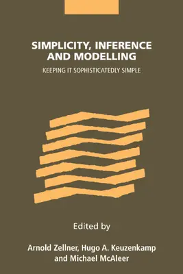 Simplitate, inferență și modelare: Păstrarea simplității sofisticate - Simplicity, Inference and Modelling: Keeping It Sophisticatedly Simple
