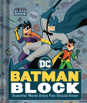 Batman Block (o carte Abrams Block): Cuvinte esențiale pe care fiecare fan ar trebui să le știe - Batman Block (an Abrams Block Book): Essential Words Every Fan Should Know