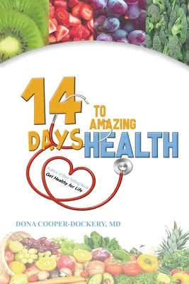 Paisprezece zile pentru o sănătate uimitoare - Fourteen Days to Amazing Health