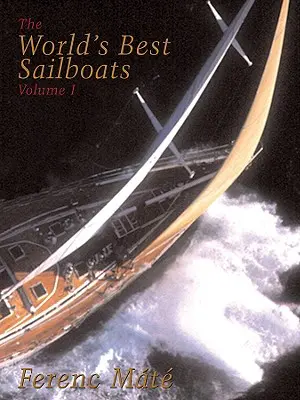 Cele mai bune bărci cu vele din lume: Un studiu - The World's Best Sailboats: A Survey
