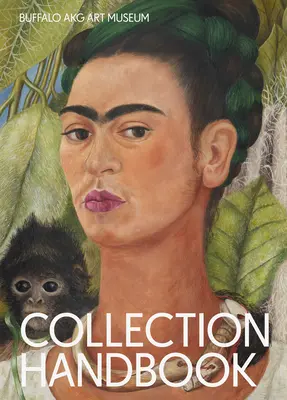 Muzeul de Artă Buffalo Akg: Manual de colecție - Buffalo Akg Art Museum: Collection Handbook