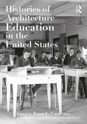 Istorii ale educației în arhitectură în Statele Unite - Histories of Architecture Education in the United States