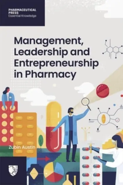 Management, leadership și antreprenoriat în farmacie - Management, Leadership and Entrepreneurship in Pharmacy