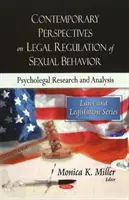 Perspective contemporane asupra reglementării juridice a comportamentului sexual - Cercetare și analiză psiho-legală - Contemporary Perspectives on Legal Regulation of Sexual Behavior - Psycho-legal Research & Analysis