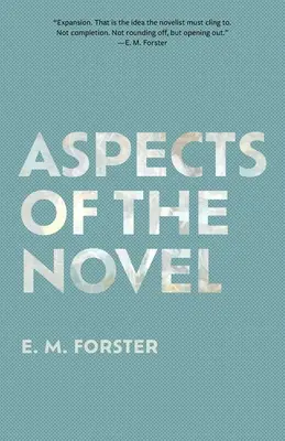 Aspecte ale romanului (Warbler Classics Annotated Edition) - Aspects of the Novel (Warbler Classics Annotated Edition)
