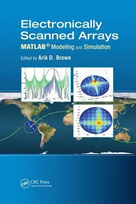 Electronically Scanned Arrays Matlab(r) Modelare și simulare - Electronically Scanned Arrays Matlab(r) Modeling and Simulation