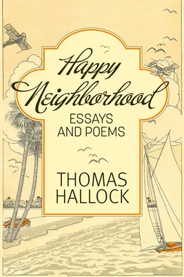 Happy Neighborhood: Eseuri și poezii - Happy Neighborhood: Essays and Poems