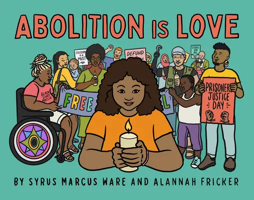 Abolirea este iubire - Abolition Is Love