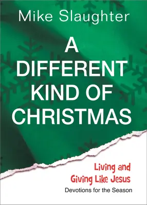 Un alt fel de Crăciun: Devoțiuni pentru acest sezon - A Different Kind of Christmas: Devotions for the Season