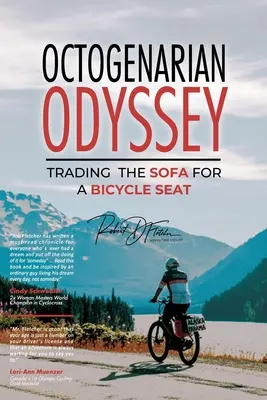 Odiseea octogenarului: Schimbarea canapelei pentru un scaun de bicicletă - Octogenarian Odyssey: Trading the Sofa for a Bicycle Seat