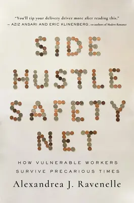 Rețeaua de siguranță Side Hustle: Cum supraviețuiesc lucrătorii vulnerabili în vremuri precare - Side Hustle Safety Net: How Vulnerable Workers Survive Precarious Times