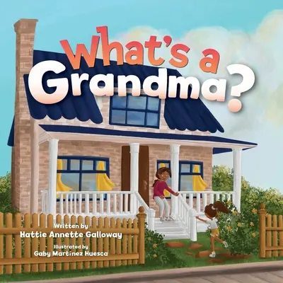Ce este o bunică? - What's a Grandma?