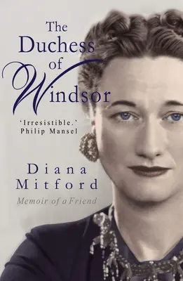 Ducesa de Windsor: Memoriile unei prietene - The Duchess of Windsor: Memoirs of a Friend