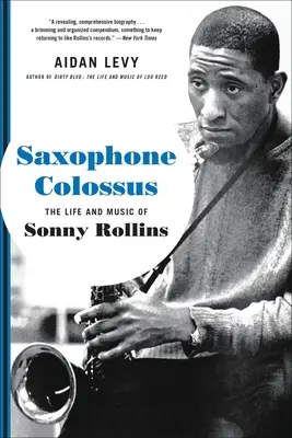 Saxophone Colossus: Viața și muzica lui Sonny Rollins - Saxophone Colossus: The Life and Music of Sonny Rollins