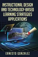 Proiectare instrucțională și aplicații de strategii de învățare bazate pe tehnologie - Instructional Design and Technology-Based Learning Strategies Applications