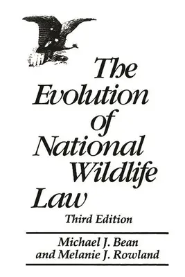 Evoluția legislației naționale privind viața sălbatică: Ediția a treia - The Evolution of National Wildlife Law: Third Edition