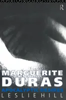 Marguerite Duras: Dorințe apocaliptice - Marguerite Duras: Apocalyptic Desires