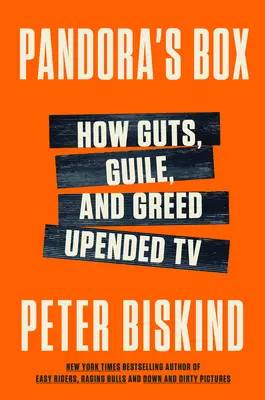 Cutia Pandorei: Cum curajul, viclenia și lăcomia au bulversat televiziunea - Pandora's Box: How Guts, Guile, and Greed Upended TV