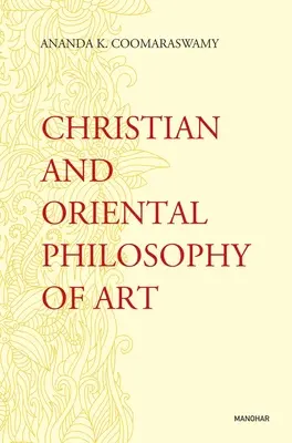 Filosofia creștină și orientală a artei - Christian and Oriental Philosophy of Art