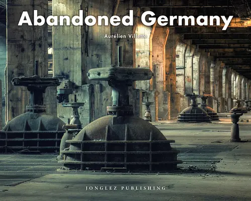 Germania Abandonată - Abandoned Germany