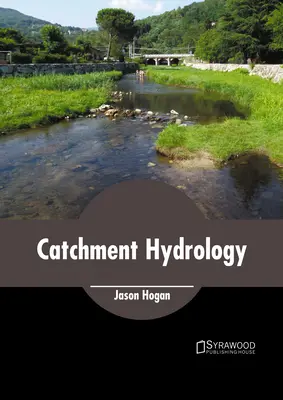 Hidrologia captării - Catchment Hydrology
