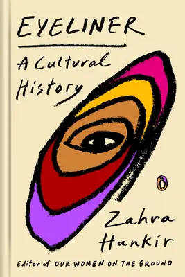 Eyeliner: O istorie culturală - Eyeliner: A Cultural History