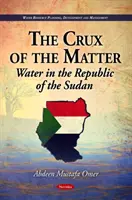 Miezul problemei - Apa în Republica Sudan - Crux of the Matter - Water in the Republic of the Sudan