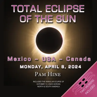 Eclipsa totală de soare: Mexic - SUA - Canada: Luni, 8 aprilie 2024 - Total Eclipse of the Sun: Mexico - USA - Canada: Monday April 8, 2024
