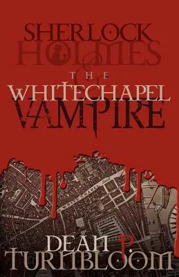 Sherlock Holmes și vampirul din Whitechapel - Sherlock Holmes and the Whitechapel Vampire