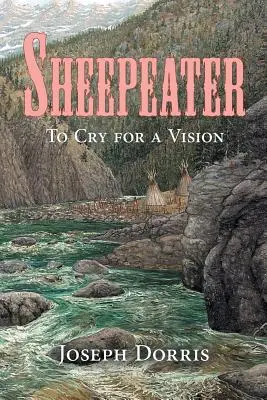 Sheepeater: A plânge pentru o viziune - Sheepeater: To Cry for a Vision
