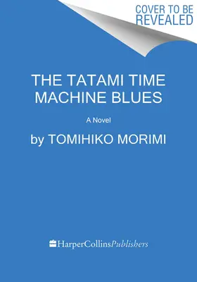 Blues-ul mașinii timpului Tatami - The Tatami Time Machine Blues