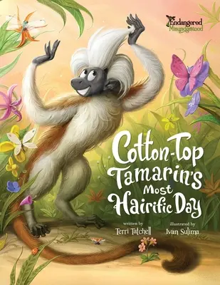 Cea mai haioasă zi a lui Cotton-Top Tamarin - Cotton-Top Tamarin's Most Hairific Day
