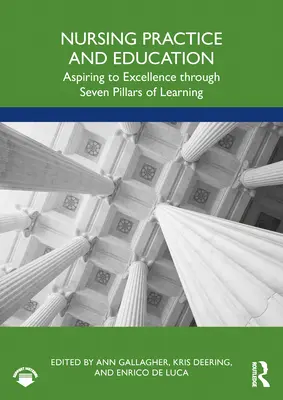 Nursing Practice and Education: Aspirând la excelență prin intermediul celor șapte piloni ai învățării - Nursing Practice and Education: Aspiring to Excellence Through Seven Pillars of Learning