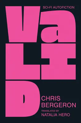 Valid: Dystopian Autofiction