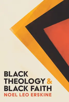 Teologia neagră și credința neagră - Black Theology and Black Faith