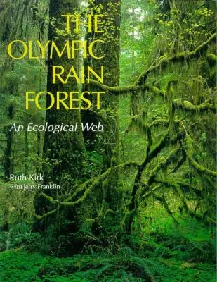 Pădurea tropicală olimpică: O rețea ecologică - The Olympic Rain Forest: An Ecological Web