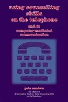 Utilizarea abilităților de consiliere la telefon și în comunicarea mediată de calculator - Using Counselling Skills on the Telephone and in Computer-mediated Communication