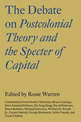Dezbaterea privind teoria postcolonială și spectrul capitalului - The Debate on Postcolonial Theory and the Specter of Capital