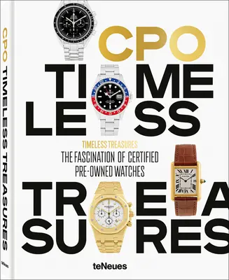 Comori atemporale: Fascinația ceasurilor certificate de ocazie (The Fascination of Certified Pre-Owned Watches) - Timeless Treasures: The Fascination of Certified Pre-Owned Watches