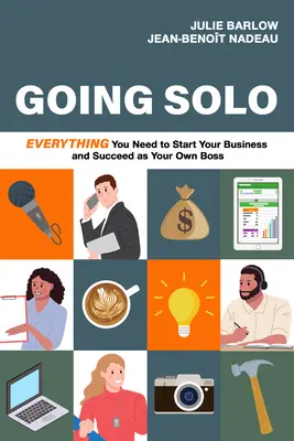 Going Solo: Tot ce ai nevoie pentru a-ți începe afacerea și a reuși ca propriul tău șef - Going Solo: Everything You Need to Start Your Business and Succeed as Your Own Boss