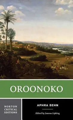 Oroonoko: O ediție critică Norton - Oroonoko: A Norton Critical Edition