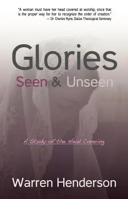 Gloriile văzute și nevăzute: Un studiu al acoperirii capului - Glories Seen & Unseen: A Study of the Head Covering
