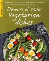 Arome din Țara Galilor: Mâncăruri vegetariene - Flavours of Wales: Vegetarian Dishes