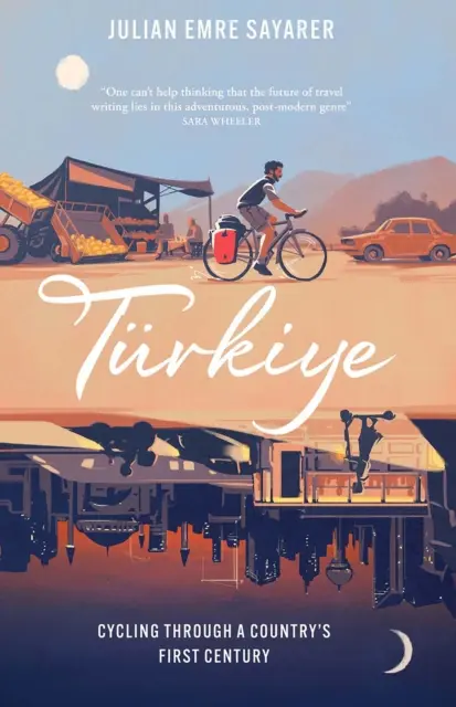 Turkiye - Pe bicicletă prin primul secol al unei țări - Turkiye - Cycling Through a Country's First Century
