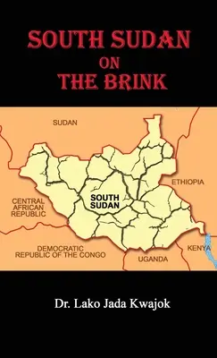 Sudanul de Sud pe marginea prăpastiei - South Sudan On The Brink