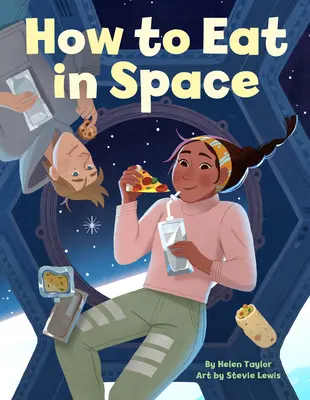Cum să mănânci în spațiu - How to Eat in Space