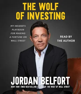 Wolf of Investing: Cartea mea de joc pentru a face o avere pe Wall Street - The Wolf of Investing: My Insider's Playbook for Making a Fortune on Wall Street